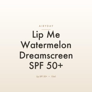 Airyday Lip Me Watermelon Dreamscreen SPF 50+