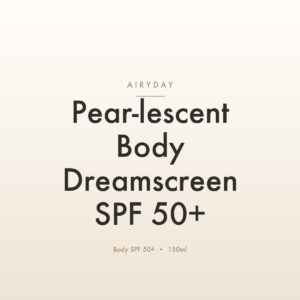 Airyday Pear-lescent Body Dreamscreen SPF 50+