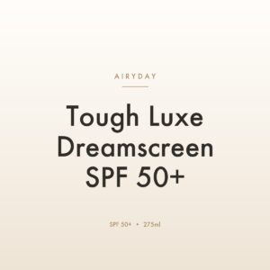 Airyday Tough Luxe Dreamscreen SPF 50+